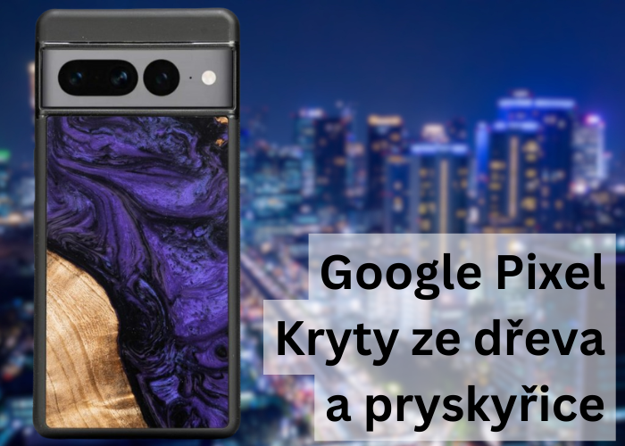 Google Pixel: Kryty ze dřeva a pryskyřice