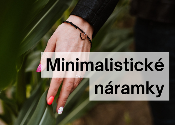 Minimalistické náramky