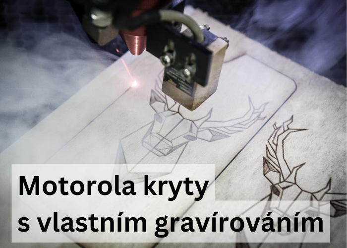 Motorola: kryty s vlastním gravírováním